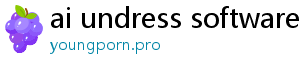 ai undress software free