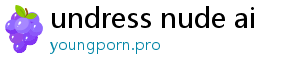 undress nude ai